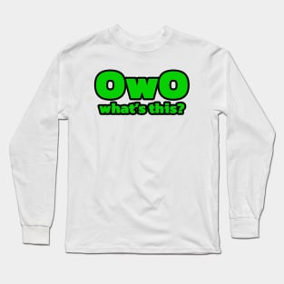 OwO what's this? Long Sleeve T-Shirt